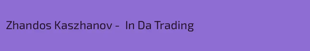 Zhandos Kaszhanov -  In Da Trading